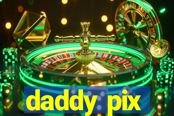 daddy pix